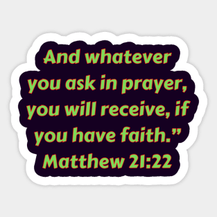 Bible Verse Matthew 21:22 Sticker